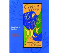 Children at Worship: Congregations in Bloom