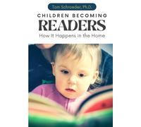 Children Becoming Readers: How It Happens in the Home