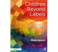 Children Beyond Labels: Understanding Standardised Assessment and Managing Additional Learning Needs in Primary School