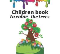 Children book to color the trees: Quiet trees coloring book (kids coloring), Adventures in Ink and Imagination (Colouring Books), Enjoy coloring trees