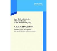 Children by Choice?: Changing Values, Reproduction, and Family Planning in the 20th Century: 3 (Wertewandel im 20. Jahrhundert, 3)