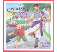 Children, Can You Hear Me?: How to Hear and See God