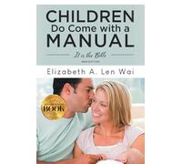 Children Do Come with a Manual: It is the Bible