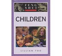Children (Feng Shui Fundamentals) (Feng Shui Fundamentals S.)