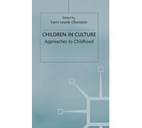 Children in Culture: Approaches to Childhood