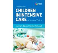 Children in Intensive Care : A Survival Guide
