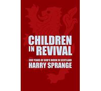 Children in Revival: 300 years of God's work in Scotland