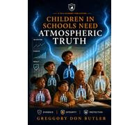 Children in Schools Need Atmospheric Truth: TA-14 Environmental Integrity Governance for Indoor Air Quality, Evidence, and Child Health (The Atmospheric Integrity Records Library)