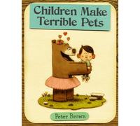 Children Make Terrible Pets