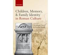 Children, Memory, and Family Identity in Roman Culture