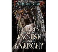 Children of Anguish and Anarchy: 3 (Legacy of Orisha)