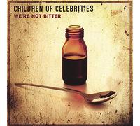 Children of Celebrities - We're Not Bitter