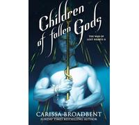 Children of Fallen Gods: From the Sunday Times bestselling author of the Crowns of Nyaxia series (The War of Lost Hearts, 2)