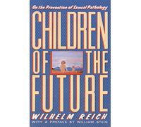 CHILDREN OF FUTURE P: On the Prevention of Sexual Pathology