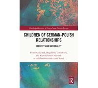 Children of German-Polish Relationships : Identity and Nationality