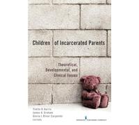 Children of Incarcerated Parents: Theoretical Developmental and Clinical Issues