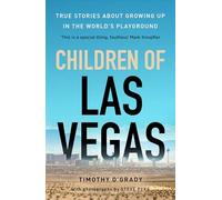 Children of Las Vegas: True stories about growing up in the world's playground
