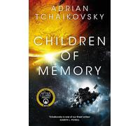 Children of Memory: An action-packed alien adventure from the winner of the Arthur C. Clarke Award (The Children of Time Novels)
