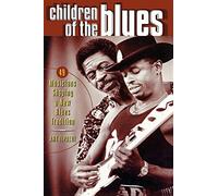 Children of the Blues: 49 Musicians Shaping a New Blues Tradition