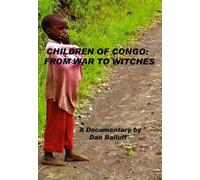 Children Of The Congo: From War To Witches [DVD] [2009] [Region 1] [US Import] [NTSC]
