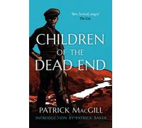 Children of the Dead End by Patrick MacGill (Paperback Book)