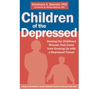 Children of the Depressed: Healing the Childhood Wounds That Come from Growing Up with a Depressed Parent