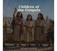 Children of the Gospels: Five Stories of the First Believers