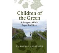 Children of the Green: Raising our Kids in Pagan Traditions