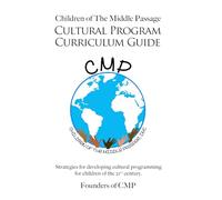 Children of the Middle Passage: Cultural Program Curriculum Guide