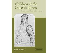 Children of the Queen's Revels: A Jacobean Theatre Repertory