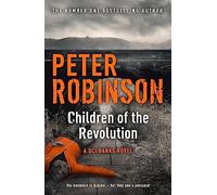 Children of the Revolution: The 21st DCI Banks novel from The Master of the Police Procedural (DCI Banks)