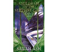 Children Of The Serpent Gate (THE TEARS OF ARTAMON, 3)