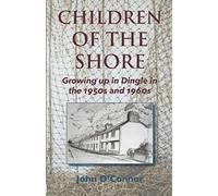 Children of the Shore: Growing up in Dingle in the 1950s and 1960s