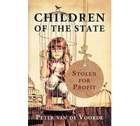 Children of the State: Stolen for Profit