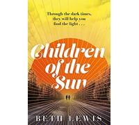 Children of the Sun: 'A cult novel with a difference . . . and a wholly unexpected ending' GUARDIAN
