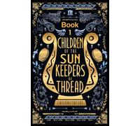 Children Of The Sun, With A Color Map: Keepers Of Thread