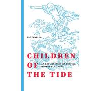 Children of the Tide - An Exploration of Surfing in Dynastic China