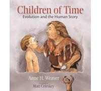 Children of Time: Evolution and the Human Story