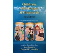 Children, Old Women & Shepherds / New Edition: Caught Between Heaven & the Deep Blue Sea
