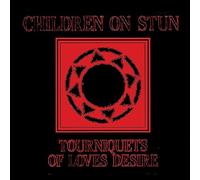Children on Stun - Tourniquets of Love's Desire