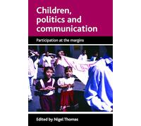 Children, politics and communication: Participation at the margins