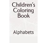 Children’s Coloring Book: Alphabets