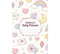 Children’s Daily Planner Notebook: Fun Kids Routine Organizer with Chore Chart, Goals & School Planner