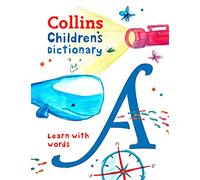 Children’s Dictionary: Illustrated school dictionary for ages 7+ (Collins Children's Dictionaries)