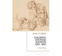 Children’s Emotions in Europe, 1500 - 1900: A Visual History