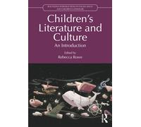 Children’s Literature and Culture : An Introduction
