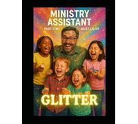 Children’s Ministry Assistant. Part-time. Must Enjoy Glitter (The Gospel of Glitter & Grit Series)