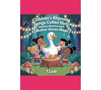 Children’s Rhyming Songs Collection: Nursery Rhymes Meet Mother Goose Magic
