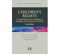Children’s Rights: A Commentary on the Convention on the Rights of the Child and its Protocols, Second Edition (Elgar Commentaries in Human Rights series)