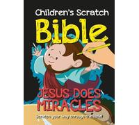 Children’s Scratch Bible: Jesus Does Miracles: Scratch your way through the Bible!